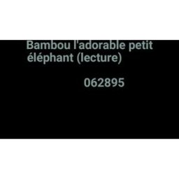 bambou l'adorable petit éléphant (lecture) 062895 le ballon