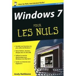 Windows 7 pour les nuls Andy Rathbone First interactive