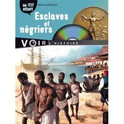 Esclaves et négriers Max Guérout Fleurus