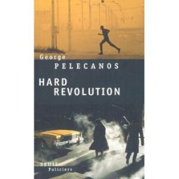 Hard revolution George P. Pelecanos Seuil