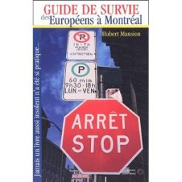guide de survie des européens à montréal mansion, hubert guides de voyage ulysse