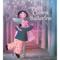 Petit Clown et la ballerine Stephen Mackey Gautier-Languereau