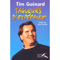 Tagueurs d'espérance Tim Guénard Presses de la Renaissance