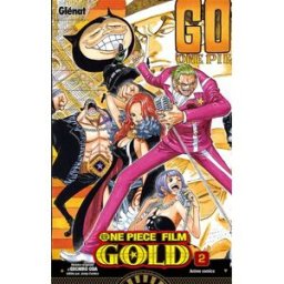 Gold : One Piece film. Vol. 2 Oda, Eiichiro Glénat