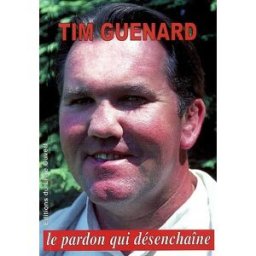 Le pardon qui désenchaîne Tim Guénard Livre ouvert