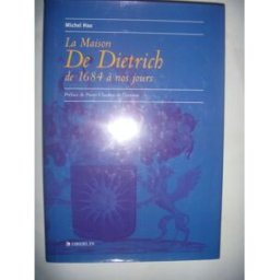 La maison De Dietrich, de 1964 à nos jours Michel Hau Oberlin