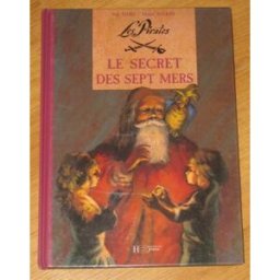 Les pirates. Le secret des sept mers Paul Thiès, Michel Backès Hachette Jeunesse