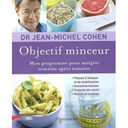Objectif minceur : mon programme pour maigrir semaine après semaine Jean-Michel Cohen Flammarion