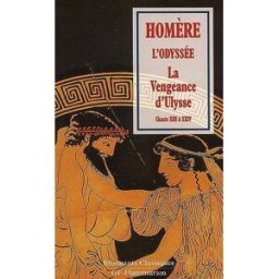 L'Odyssée. Vol. 3. La vengeance d'Ulysse : chants XIII à XXIV Homère Flammarion