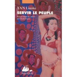 Servir le peuple Lianke Yan P. Picquier