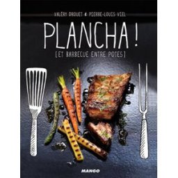 Plancha ! : et barbecue entre amis Valéry Drouet Mango
