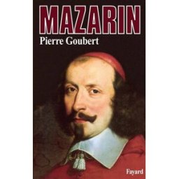 Mazarin Pierre Goubert Fayard