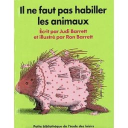 Il ne faut pas habiller les animaux Judi Barrett, Ron Barrett Ecole des loisirs