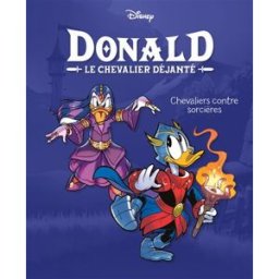 Donald : le chevalier déjanté. Vol. 2. Chevaliers contre sorcières Ricardo Pesce Unique héritage éditions