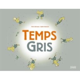 Temps gris Pierre Bertrand, Sibylle Delacroix Milan jeunesse