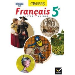 Français, livre unique 5e : nouveaux programmes 2016 hélène potelet, anne autiquet, jean-françois dru, claudine grossir, claire pelissier-folcolini, dorine samé-tuquet Hatier