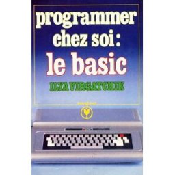 Programmer chez soi le Basic Ilya Virgatchik Marabout