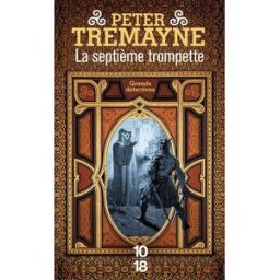 La septième trompette Peter Tremayne 10-18