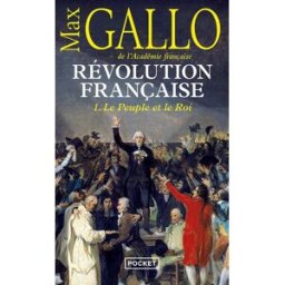 Révolution française. Vol. 1. Le peuple et le roi : 1774-1793 Max Gallo Pocket