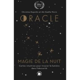 Oracle magie de la nuit : cartes intuitives pour trouver la lumière dans l'obscurité Christina Dujardin, Abi-Gaëlle Morin Le Lotus et l'éléphant