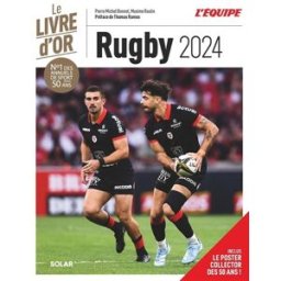 Rugby 2024 : le livre d'or Pierre-Michel Bonnot, Maxime Raulin Solar