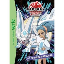 Bakugan geogan rising. Vol. 9. De nouveaux Bakugan Elisabeth Barféty Hachette Jeunesse