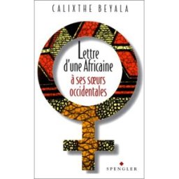 Lettre d'une Africaine à ses soeurs occidentales Calixthe Beyala Spengler