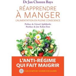 Réapprendre à manger : l'alimentation en pleine conscience Jan Chozen Bays Les Arènes