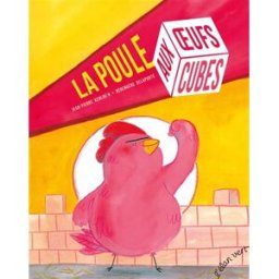 La poule aux oeufs cubes Jean-Pierre Kerloc'h, Bérengère Delaporte l'Elan vert