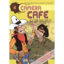 Caméra café, la BD. Vol. 4. Et qui plus outre : d'après les personnages de Bruno Solo, Yvan Le Bollo Georges Van Linthout, Stibane, Didgé Jungle, CALT