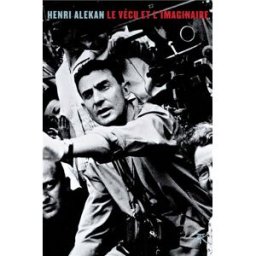 Le vécu et l'imaginaire Henri Alekan La Table ronde