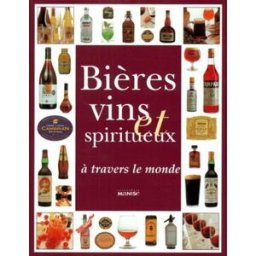 Bières, vins, spiritueux Stuart Walton, Brian Glover Manise