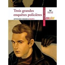 Trois grandes enquêtes policières Daphne Du Maurier, Dashiell Hammett, Léo Malet Hatier