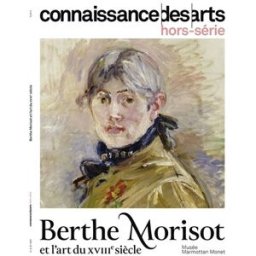 Berthe Morisot et l'art du XVIIIe siècle : musée Marmottan Monet xxx Connaissance des arts
