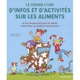 Le grand livre d'infos et d'activités sur les aliments : un livre de découverte pour les enfants rem Sonja Floto-Stammen, Charlotte Wagner Chantecler