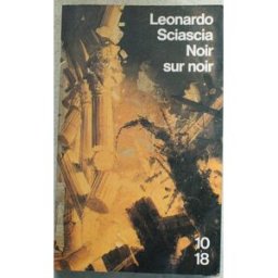 Noir sur noir : journal de dix années : 1969-1979 Leonardo Sciascia 10-18