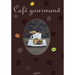 Café gourmand Philippe Mérel, Elisa Vergne Hachette Pratique