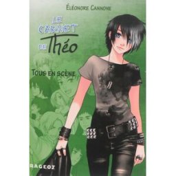 Le carnet de Théo. Vol. 3. Tous en scène Eléonore Cannone Rageot
