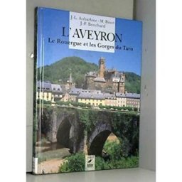L'Aveyron Jean-Luc Aubarbier, Michel Binet, Jean-Pierre Bouchard Ouest-France