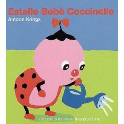Estelle bébé coccinelle Antoon Krings Gallimard-Jeunesse Giboulées