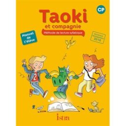 Taoki et compagnie, méthode de lecture syllabique, CP : manuel de l'élève : nouveaux programmes 2016 Isabelle Carlier, Angélique Le Van Gong Istra