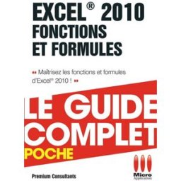 Excel 2010 : fonctions et formules Premium consultants Micro application