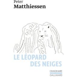 Le léopard des neiges Peter Matthiessen Gallimard