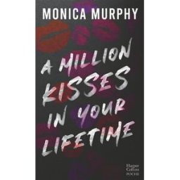 A million kisses in your lifetime Monica Murphy HarperCollins