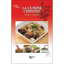 La cuisine chinoise par l'image Jacques Zhou Orphie