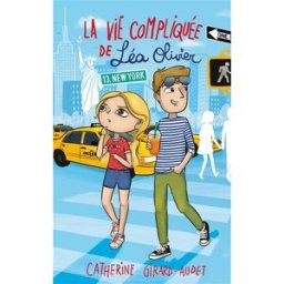 La vie compliquée de Léa Olivier. Vol. 13. New York Catherine Girard-Audet Kennes Editions
