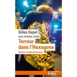 Terreur dans l'Hexagone : genèse du djihad français Gilles Kepel Gallimard