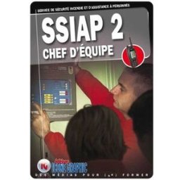 SSIAP 2 : service de sécurité incendie et d'assistance à personnes, chef d'équipe Editions Icone graphic Icone graphic