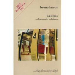 Aramis ou l'Amour des techniques Bruno Latour La Découverte