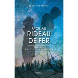 Face au Rideau de Fer : Siegfried ou le lecteur clandestin Böhm, Brigitte Les réages éditions